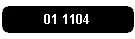 01 1104
