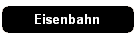 Eisenbahn