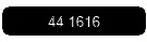 44 1616
