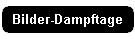 Bilder-Dampftage