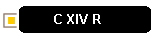 C XIV R