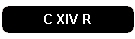 C XIV R