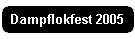 Dampflokfest 2005